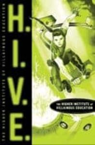 H.I.V.E. (Higher Institute of Villainous Education)