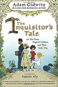 The Inquisitor’s Tale Or, The Three Magical Children and Their Holy Dog